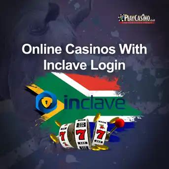 online casinos that use inclave login|Inclave Casinos .